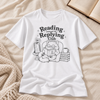 Reading Instead of Replying T-Shirt