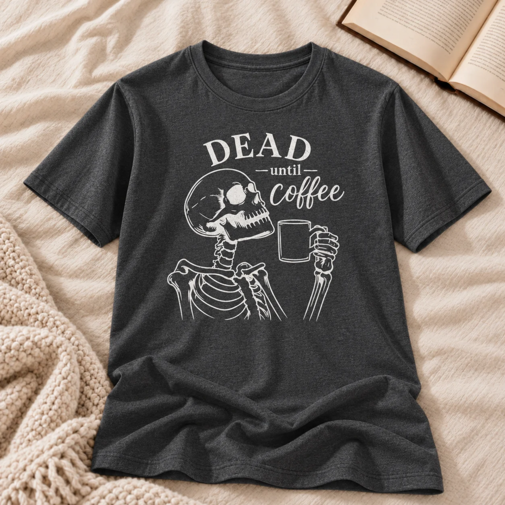 Dead Until Coffee T-Shirt