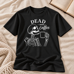 Dead Until Coffee T-Shirt