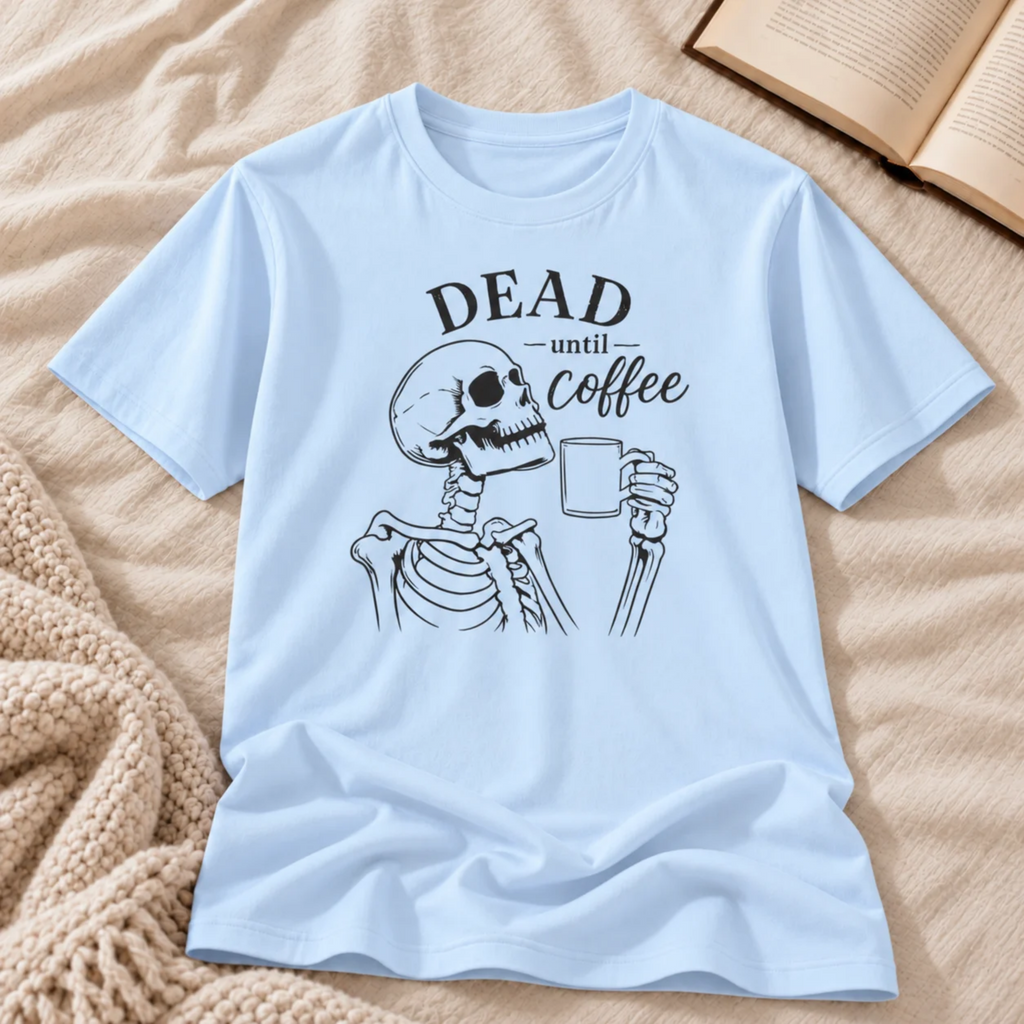 Dead Until Coffee T-Shirt