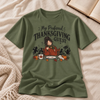 My Preferred Thanksgiving Guest T-shirt