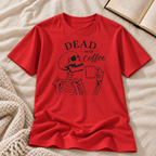 Dead Until Coffee T-Shirt