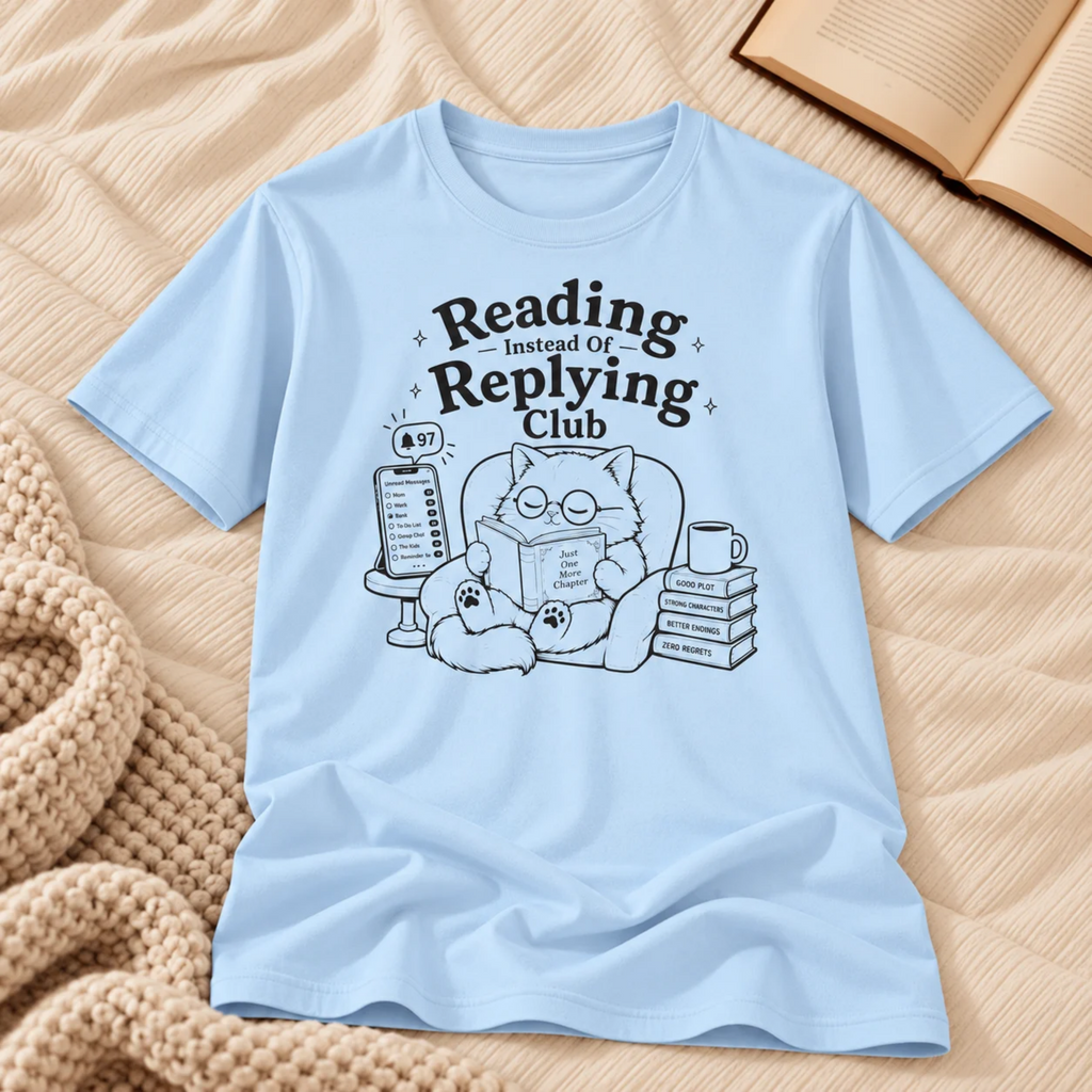 Reading Instead of Replying T-Shirt