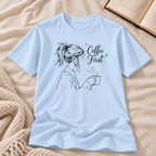 Coffee First T-Shirt