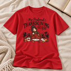 My Preferred Thanksgiving Guest T-shirt