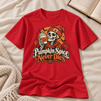 Pumpkin Spice Never Dies T-shirt